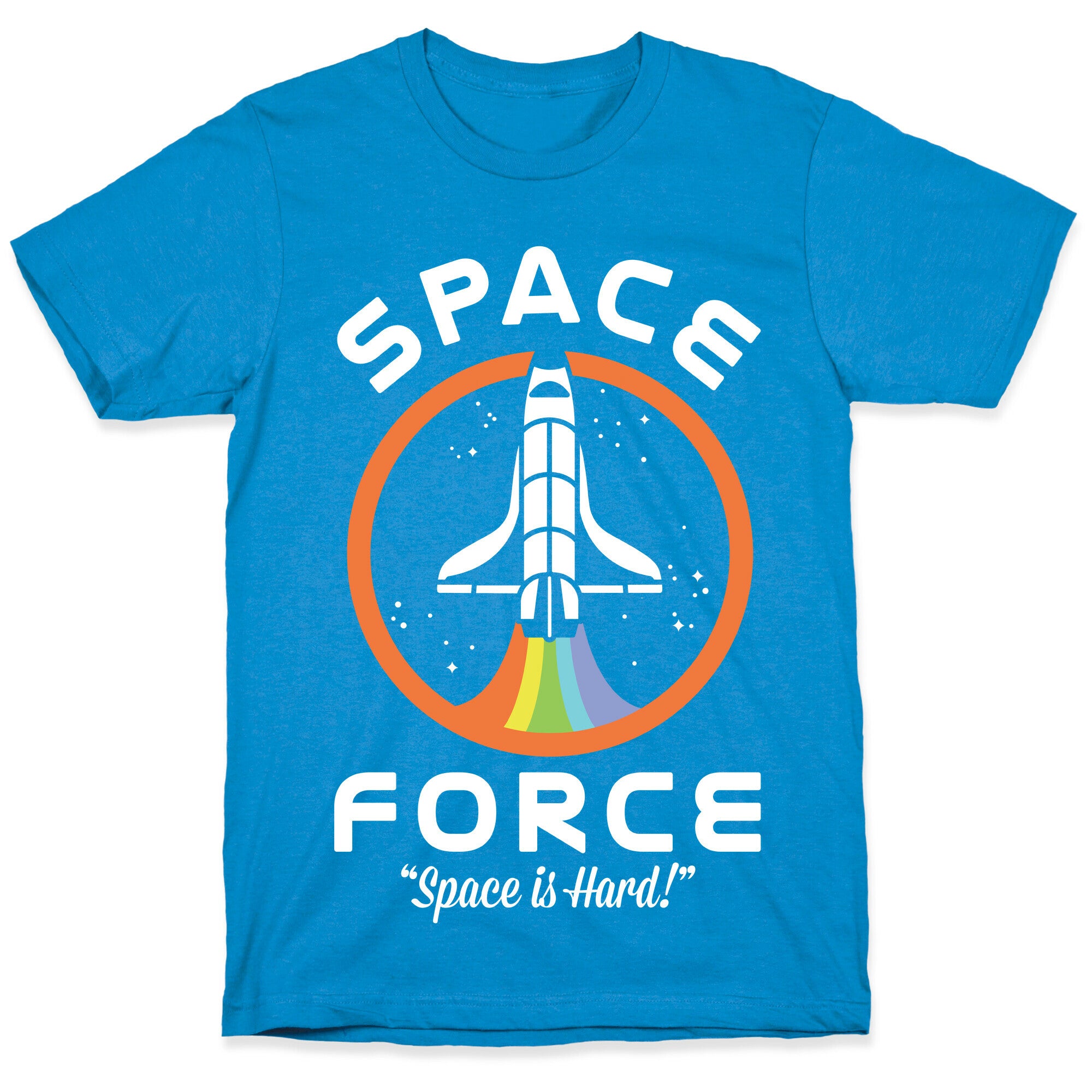 Space Force Space is Hard T-Shirt